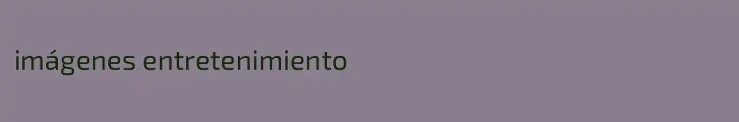 imágenes entretenimiento